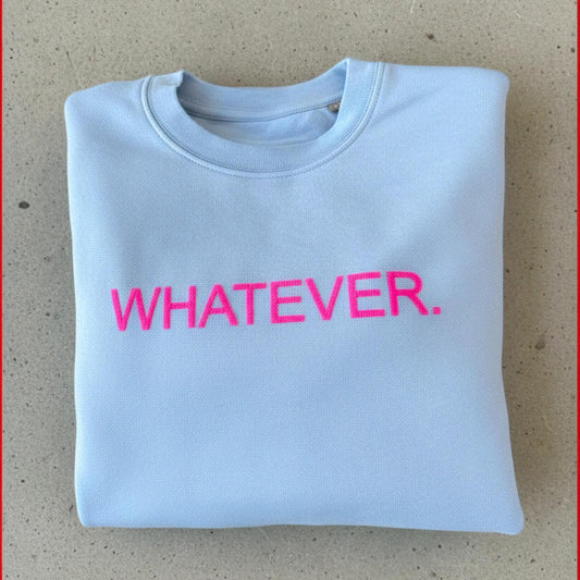 Statement-Sweatshirt „WHATEVER.“